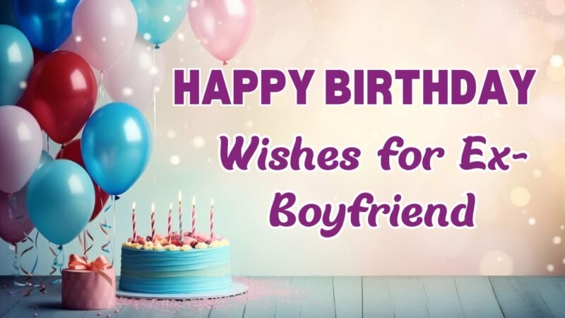 Best Happy Birthday Wishes for Ex-Boyfriend