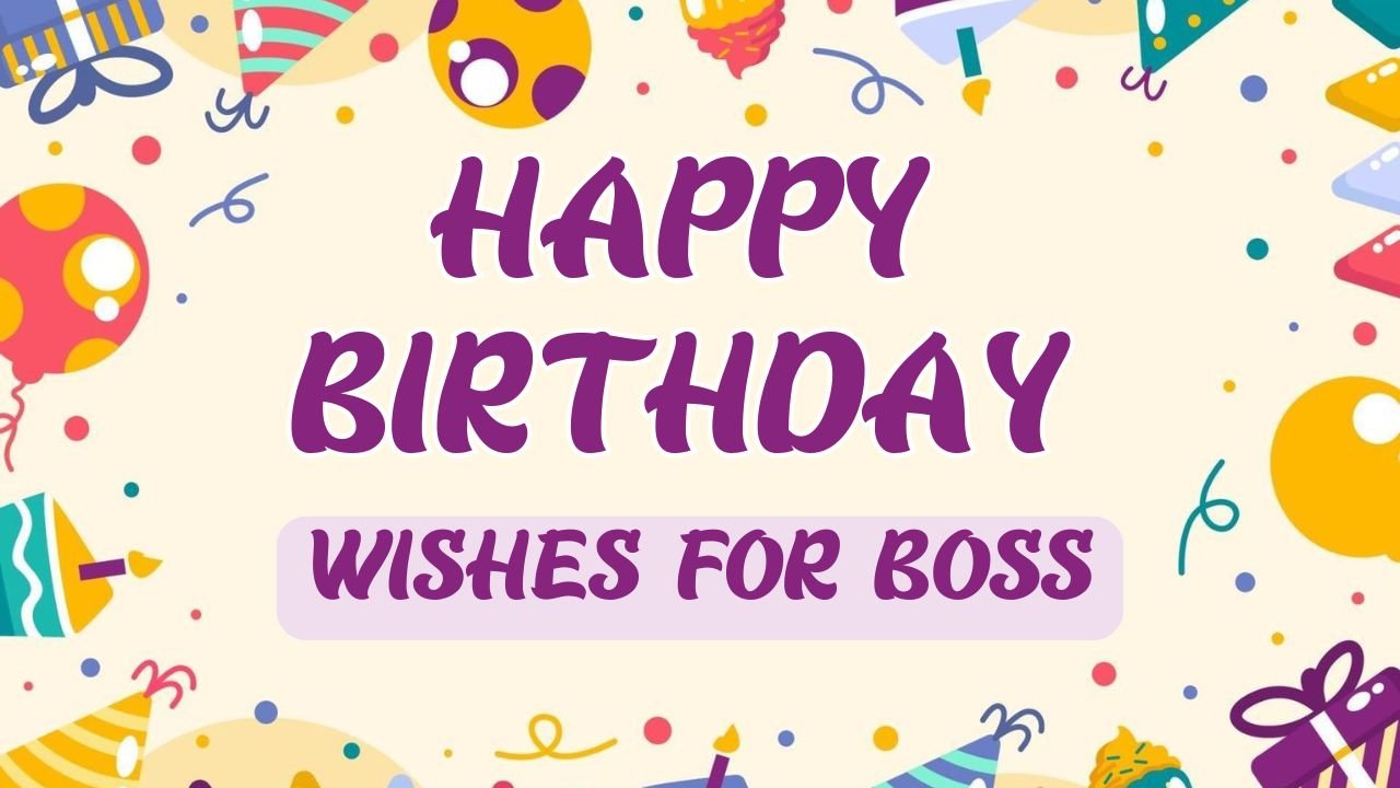 100+ Happy Birthday Wishes and Messages for Boss