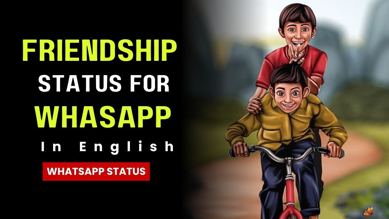 Friendship Status for Whatsapp in English