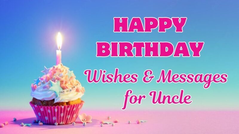 Happy Birthday Wishes and Messages for Uncle