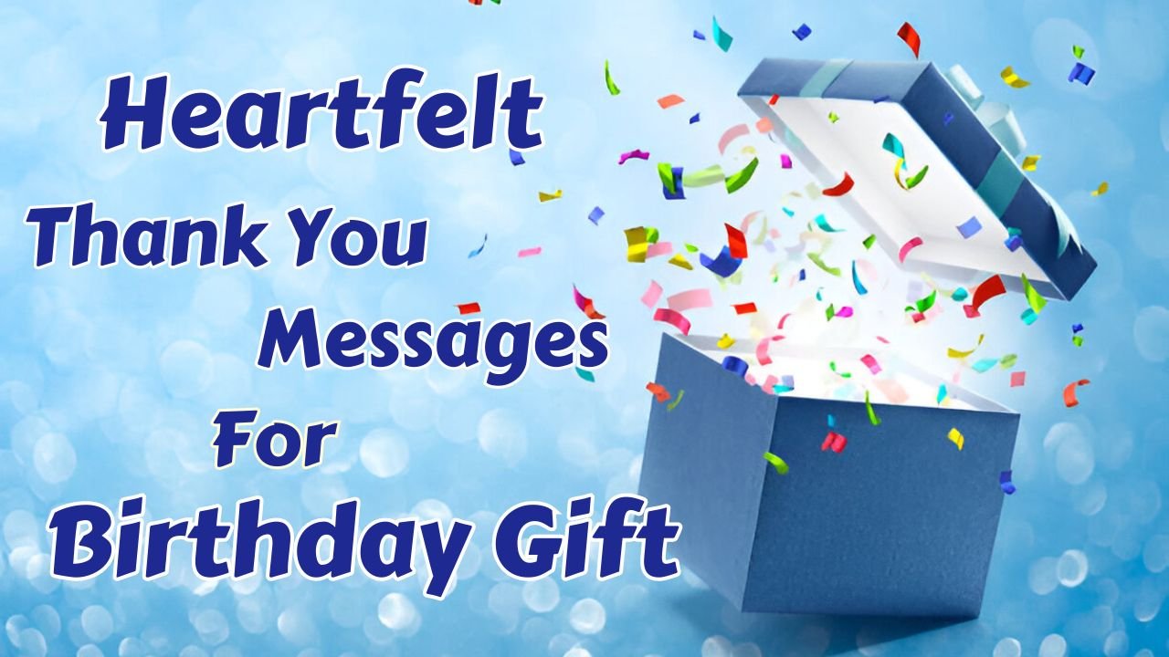 Best Heartfelt Thank You Messages For Birthday Gift