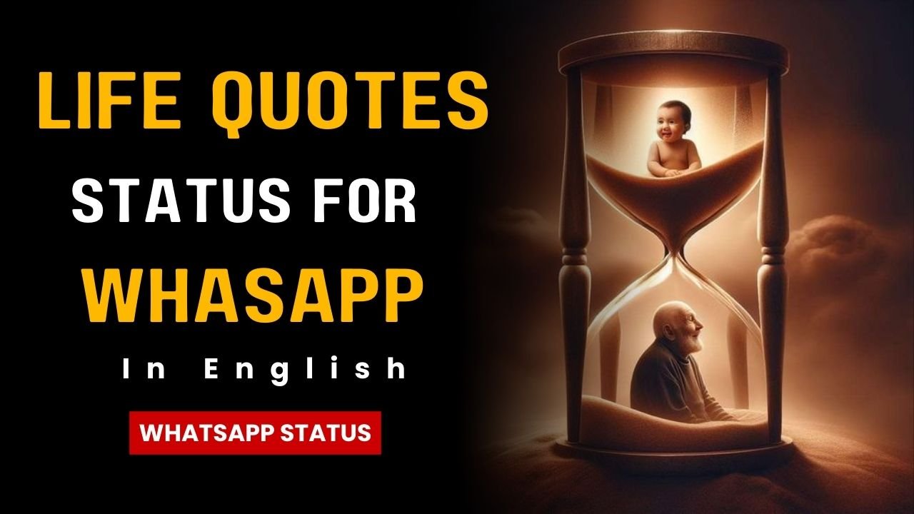 Life Status Quotes for Whatsapp in English