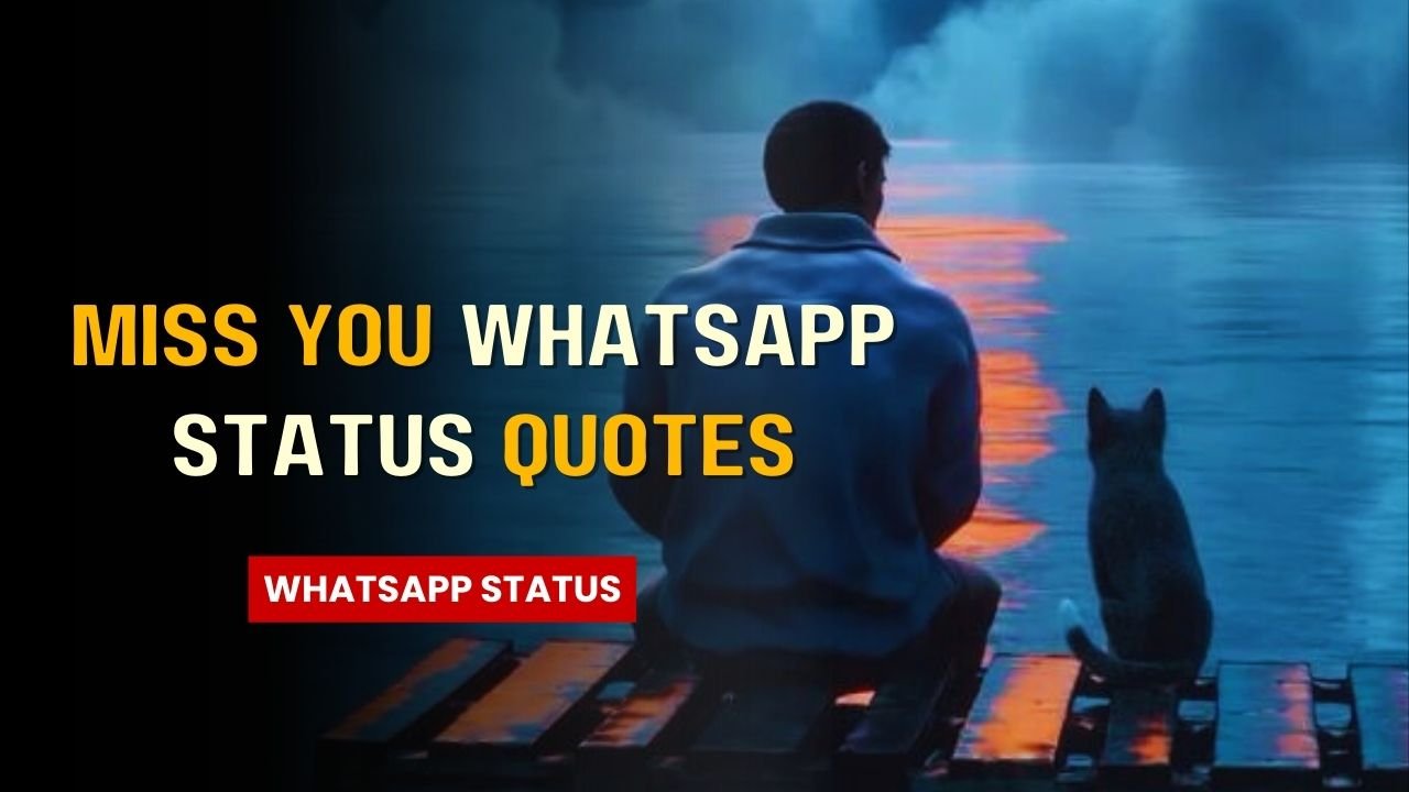 Miss You Status Quotes for Whatsapp   || Whatsapp Status